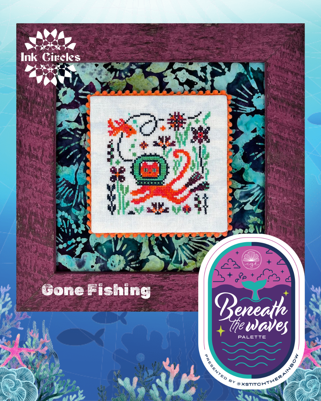 Ink Circles - Gone Fishing X Stitch the Rainbow