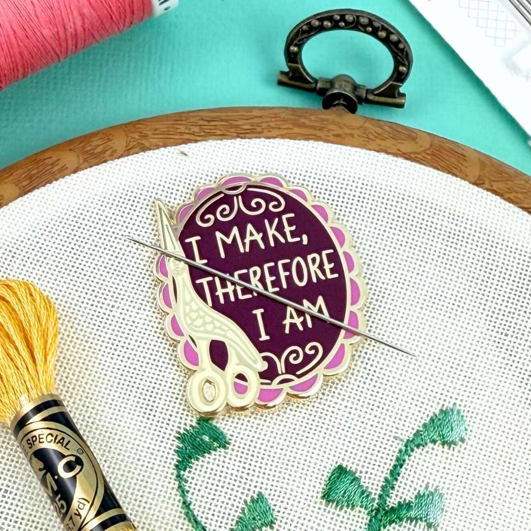 I Make, Therefore I Am Needle Minder